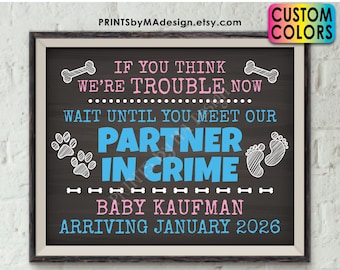 Dogs Pregnancy Announcement, Meet Our Partner in Crime Sign, Custom Name, PRINTABLE 8x10/16x20” Chalkboard Style Baby Reveal Sign