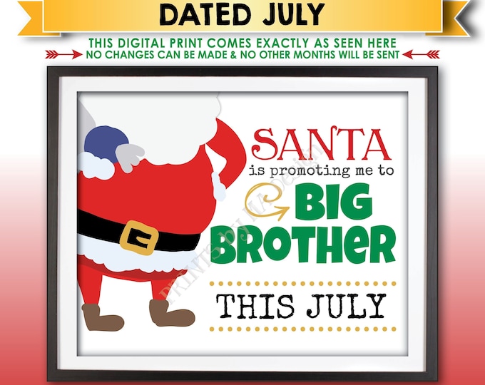 Santa is Promoting me to Big Brother Christmas Pregnancy Announcement, X-mas Baby Reveal Due in JULY Dated PRINTABLE 8x10/16x20" Sign <ID>