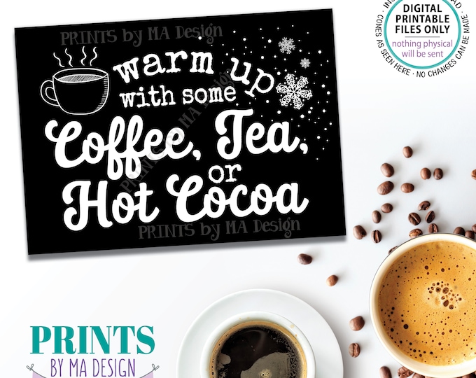Coffee Tea or Hot Cocoa Sign, Warm Up with some Hot Beverages Station, PRINTABLE 5x7" Black & White Sign, Hot Chocolate Bar <ID>