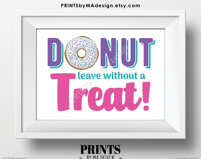 Donut Leave Without a Treat Sign, Bday Sweet Treats, Sweet 16, Pink Purple Teal, PRINTABLE 5x7” Donut Party Favor Sign <ID>