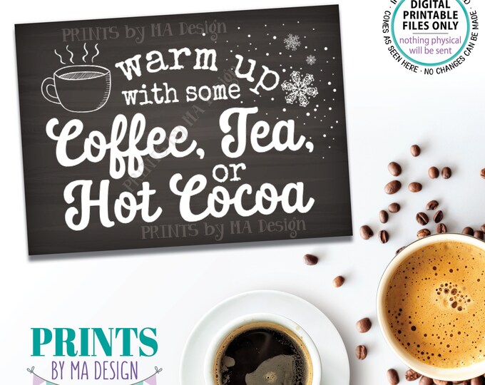 Coffee Tea or Hot Cocoa Sign, Warm Up with some Hot Beverages Station, PRINTABLE 5x7" Chalkboard Style Sign, Hot Chocolate Bar <ID>