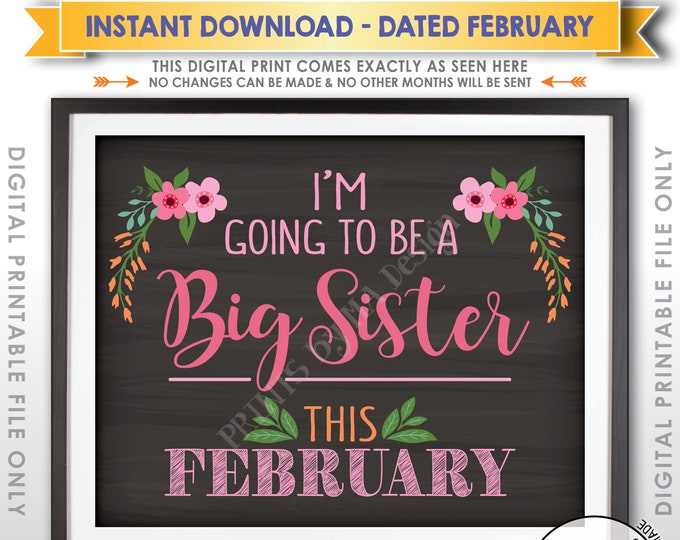 Big Sister Pregnancy Announcement, I'm Going to be a Big Sister in FEBRUARY Dated Chalkboard Style PRINTABLE Baby #2 Reveal Sign <ID>