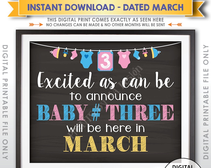 Baby Number 3 Pregnancy Announcement, Expecting Baby #3 in MARCH Dated PRINTABLE Chalkboard Style 3rd Child Reveal Sign <ID>
