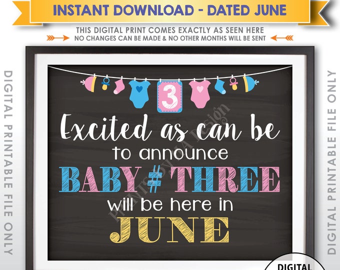 Baby Number 3 Pregnancy Announcement Sign, Expecting the Third Child in JUNE Dated Chalkboard Style PRINTABLE 3rd Baby Reveal Sign <ID>