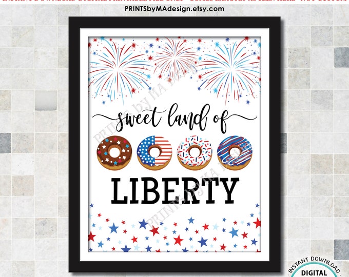 Sweet Land of Liberty Donuts Sign, Patriotic 4th of July Party Favors, Sweet Treats, PRINTABLE Sign w/Fireworks Stars & Doughnuts <ID>