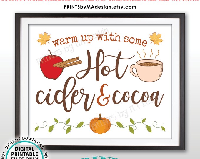 Hot Cider and Cocoa Sign, Warm Up with Some Hot Cider & Cocoa, PRINTABLE 8x10/16x20” Sign, Apple Cinnamon Pumpkin Mug <ID>