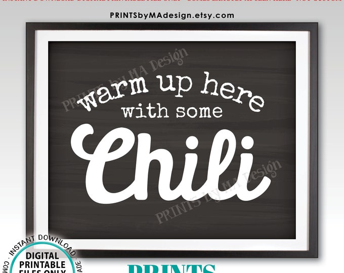 Warm Up Here with some Chili Sign, PRINTABLE 8x10/16x20” Chalkboard Style Sign, Chili Buffet, Chili Station <ID>