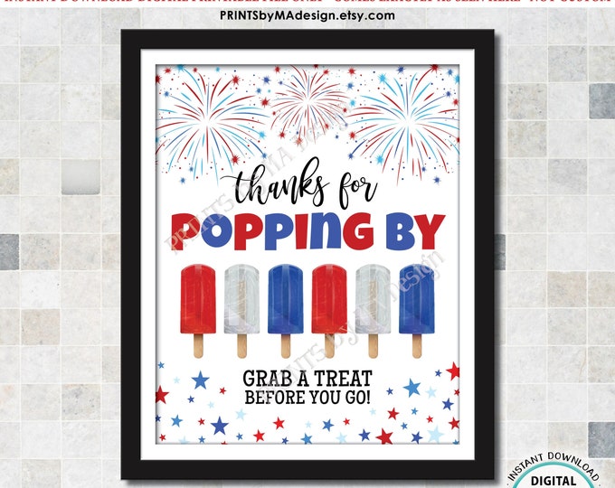 Patriotic Thanks for Popping By Sign, 4th of July Party Favors Thanks for Coming, PRINTABLE Sign w/Fireworks Stars & Ice Pops <ID>