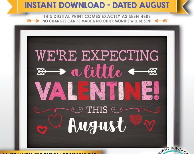 Valentine's Day Pregnancy Announcement Sign We're Expecting a Little Valentine this AUGUST Dated Chalkboard Style PRINTABLE Reveal Sign <ID>
