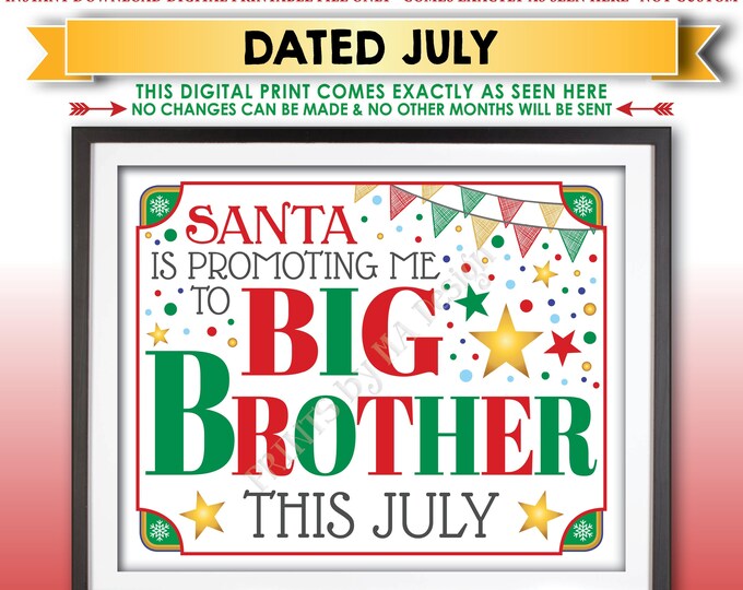 Christmas Pregnancy Announcement, Santa is Promoting me to Big Brother in JULY Dated PRINTABLE 8x10/16x20" X-mas Baby Reveal Sign <ID>