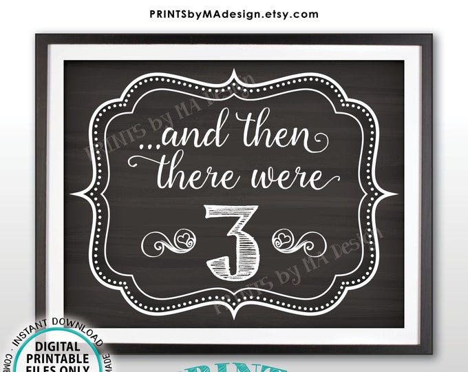 And Then There Were Three Pregnancy Announcement Sign, We're Expecting, PRINTABLE 11x14” Chalkboard Style And Then There Were 3 Sign <ID>