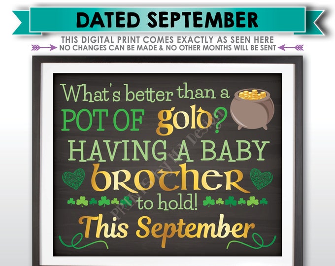 St Patrick's Day Pregnancy Announcement, Better than Gold, Baby Brother, SEPTEMBER dated PRINTABLE Chalkboard Style Gender Reveal Sign <ID>