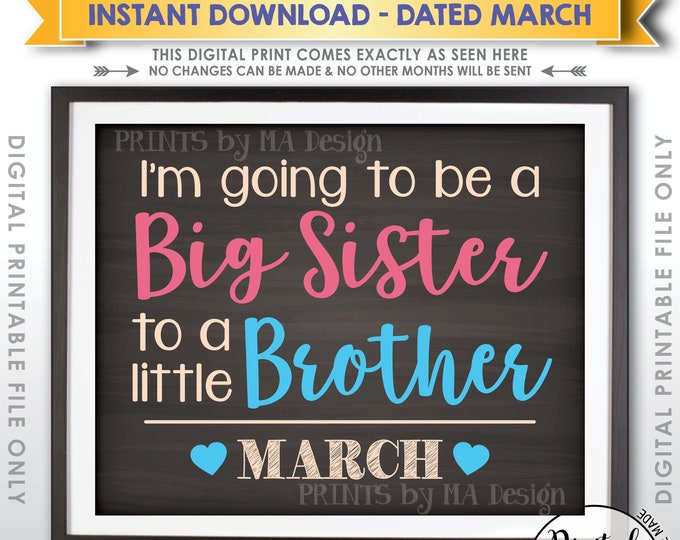 It's a Boy Gender Reveal Announcement, I'm Going to be a Big Sister to a Little Brother in MARCH Dated Chalkboard Style PRINTABLE Sign <ID>