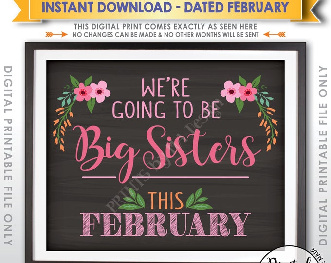 We're going to be Big Sisters Pregnancy Announcement, Expecting Baby in FEBRUARY Dated Chalkboard Style PRINTABLE Baby Reveal Sign <ID>
