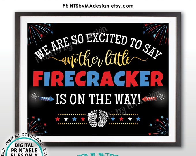 4th of July Pregnancy Announcement, Another Little Firecracker is on the Way, PRINTABLE 8x10/16x20” Patriotic Baby Reveal Sign <ID>