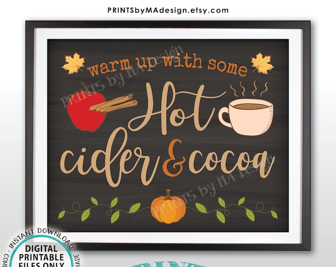 Hot Cider and Cocoa Sign, Warm Up with Some Hot Cider & Cocoa, PRINTABLE 8x10/16x20” Chalkboard Style Sign, Apple Cinnamon Pumpkin Mug <ID>