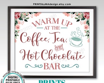 Coffee Tea and Hot Chocolate Bar Sign, Warm Up at the Hot Beverages Bar, Drink Station, PRINTABLE Blush/Rose Gold Floral Sign <ID>