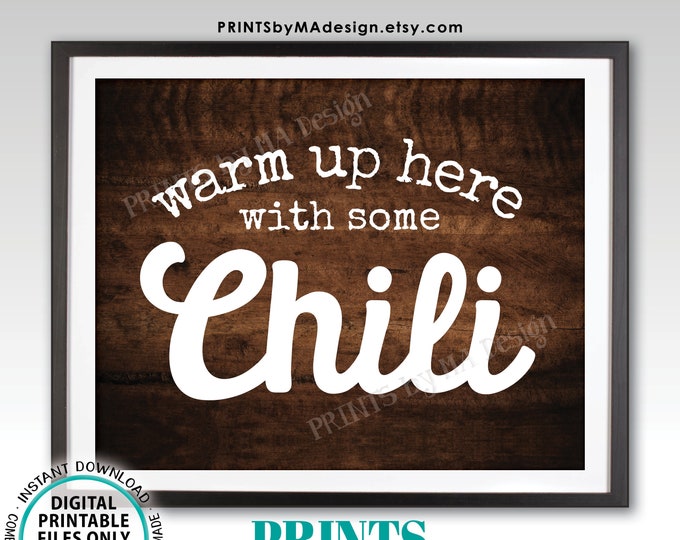 Warm Up Here with some Chili Sign, PRINTABLE 8x10/16x20” Brown Rustic Wood Style Sign, Chili Buffet, Chili Station <ID>