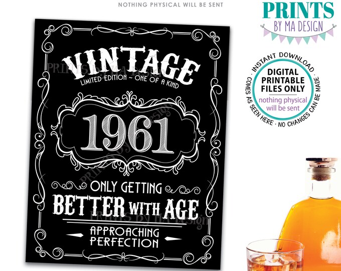 1961 Birthday Sign, Better with Age Vintage Birthday Poster, Whiskey/Liquor Theme, Black & White PRINTABLE 8x10/16x20” 1961 Sign <ID>