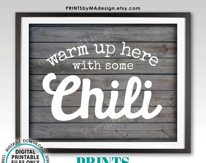Warm Up Here with some Chili Sign, PRINTABLE 8x10/16x20” Gray Rustic Wood Style Sign, Chili Buffet, Chili Station <ID>