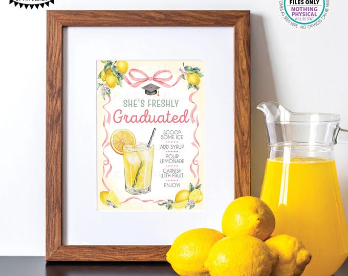 Graduation Party Lemonade Sign, She's Freshly Graduated, Lemon Grad Party Decor, Pink Accents, Digital PRINTABLE 5x7” Sign <ID>