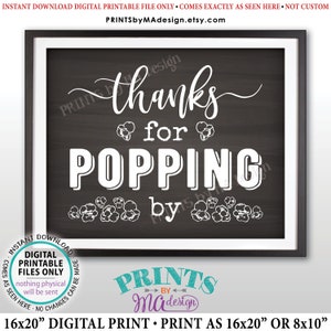 Thanks for Popping By Popcorn Sign, Popcorn Bar, PRINTABLE 8x10/16x20” Chalkboard Style Sign, Wedding, Bridal or Baby Shower, Birthday &lt;ID&gt;