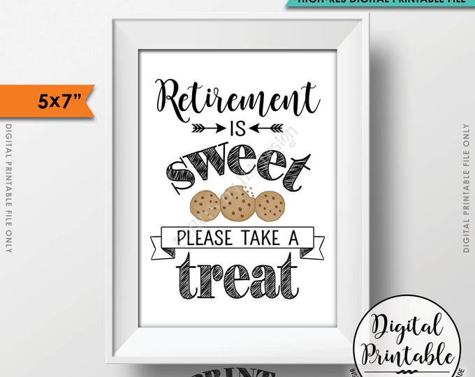 Retirement Party Sign, Dessert Sign, Retirement Sign, Retirement is Sweet Please Take a Treat, Cookie, 5x7" Instant Download Printable File