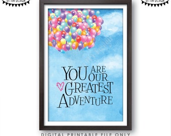 You Are Our Greatest Adventure Sign, Balloons Nursery Art, Baby Girl Up Theme 4x6" PRINTABLE Watercolor Style Baby Shower Sign <ID>