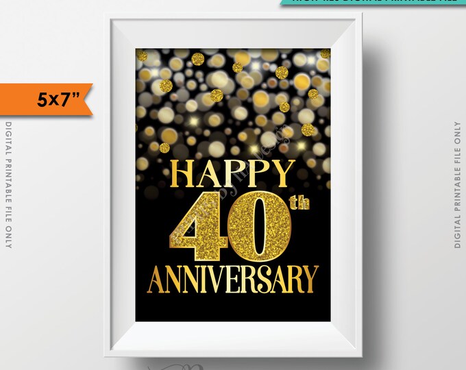 40th Anniversary Card, Black & Gold Glitter 40th Anniversary Card, Fortieth Digital PRINTABLE 5x7” Card/Sign, Golden Bokeh <ID>