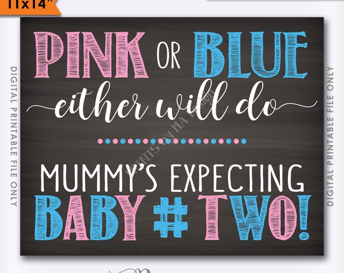 Pink or Blue Either Will Do Mummy's Expecting Baby #2 Pregnancy Announcement Photo Prop 2nd Child Chalkboard 11x14" Digital Instant Download