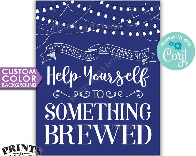 Wedding Beer Sign, Something Old New Help Yourself to Something Brewed, Custom Color PRINTABLE 16x20” Sign <Edit Yourself with Corjl>