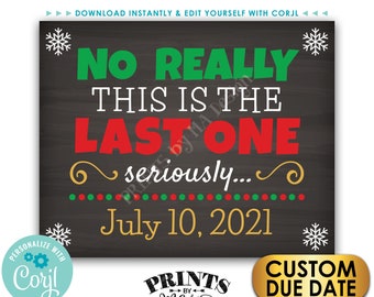 Christmas Pregnancy Announcement, The Last One, PRINTABLE 8x10/16x20” Chalkboard Style Final Baby Reveal Sign <Edit Yourself with Corjl>