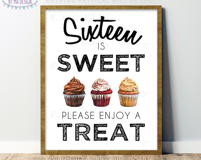 Sixteen is Sweet Please Take a Treat, Cupcake Display, Sweet 16 Sign, Sweet Sixteen Party, Watercolor Style, PRINTABLE 8x10/16x20” Sign <ID>