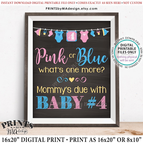 Baby Number 4 Pregnancy Announcement, Pink or Blue What's One More, Baby #4 Child, Chalkboard Style PRINTABLE 8x10/16x20” Reveal Sign <ID>