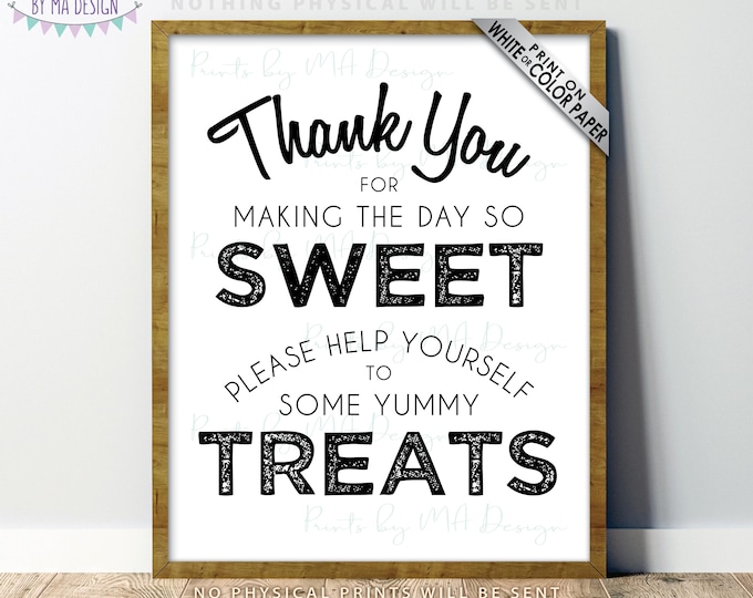 Thank You for Making the Day so Sweet Please Help Yourself to Some Yummy Treats, Candy Bar, Cupcakes, PRINTABLE B&W 8x10/16x20” Sign <ID>
