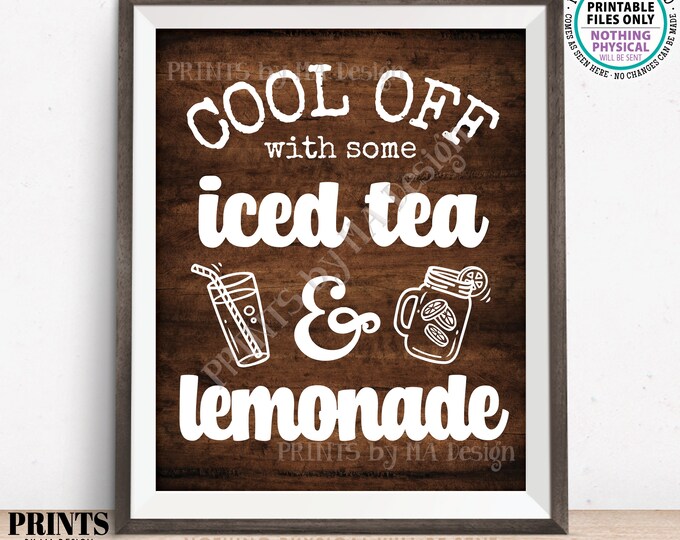 Iced Tea and Lemonade Sign, Cool Off with Some Cold Beverages, Ice Tea & Lemonade, PRINTABLE 8x10/16x20” Rustic Wood Style Sign <ID>