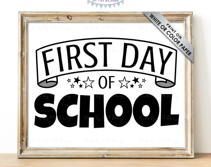 SALE! First Day of School Sign, Starting a New Year, B&W PRINTABLE 8x10/16x20” First Day of School Sign <ID>
