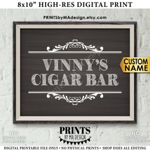 Cigar Bar Sign, Custom Name/Personalized Cigar Sign, His Birthday, Retirement, Man Cave, PRINTABLE 8x10” Chalkboard Style Cigar Bar Sign