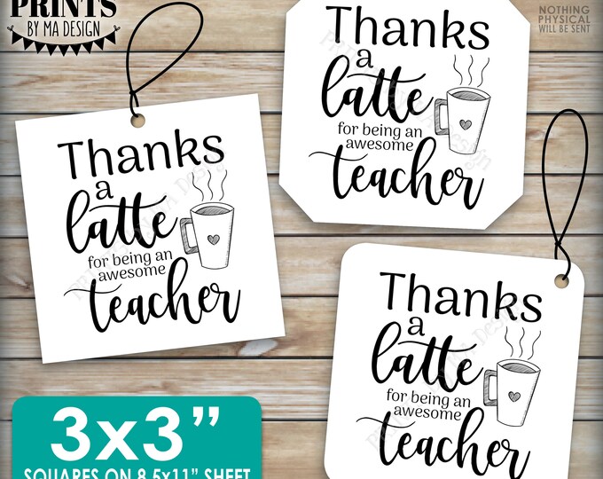 Thanks a Latte, Gift Card Holder, Teacher Gift, Teacher Appreciation, Coffee Mug, 3x3" Square Thank You Cards, PRINTABLE 8.5x11" sheet <ID>