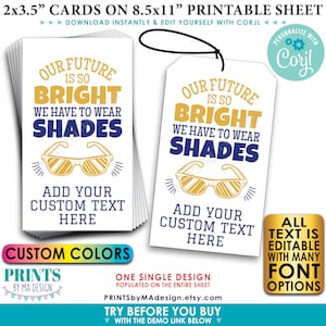Future is So Bright Have to Wear Shades, bewerkbare zonnebril tags/kaarten, aangepaste tekst, afdrukbare 2 x 3,5 "kaarten <Edit ONE Yourself w/Corjl>