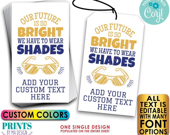 Future is So Bright Have to Wear Shades, Editable Sunglasses Tags/Cards, Custom Text, PRINTABLE 2x3.5" Cards <Edit ONE Yourself w/Corjl>
