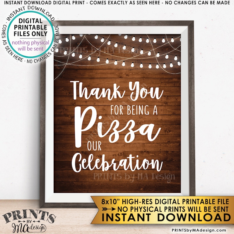 Pizza Sign Thank you for being a Pizza our Celebration Late Night Pizza Party Display Rustic Wood Style PRINTABLE 8x10\u201d Pizza Sign