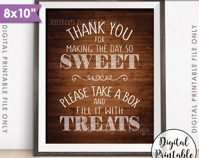 Thank You for Making the Day so Sweet Please take a Box and fill it with Treats, Sweets, 8x10” Rustic Wood Style Printable Instant Download