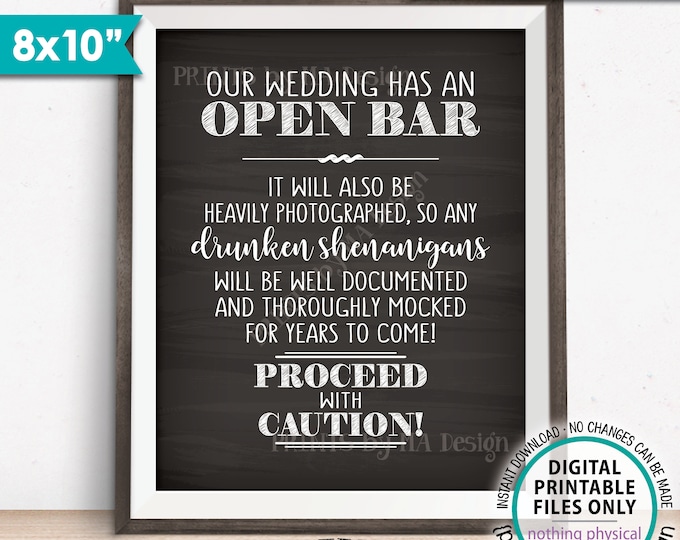 Open Bar Sign, Caution Drunken Shenanigans Documented Proceed with Caution, Wedding Bar Chalkboard Style 8x10” PRINTABLE Instant Download