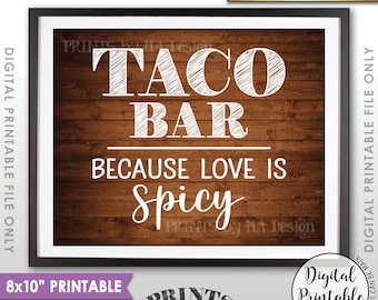 Taco Bar Sign, Love is Spicy Wedding Sign, Wedding Reception Taco Sign, Spicy Love, 8x10” Rustic Wood Style Printable Instant Download