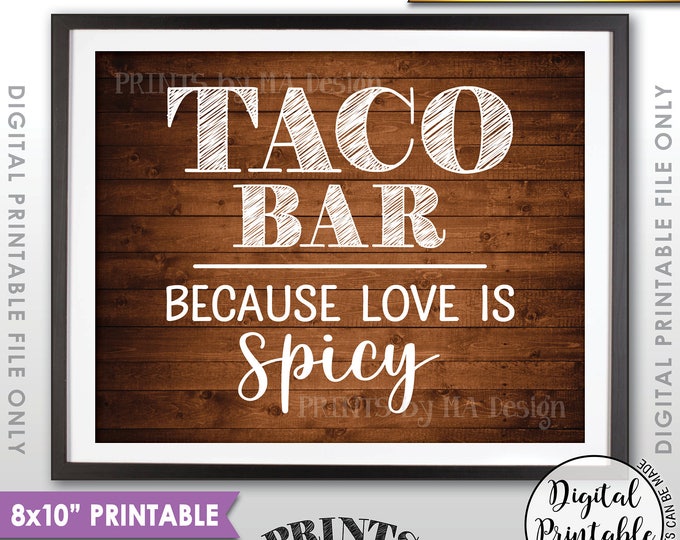 Taco Bar Sign, Love is Spicy Wedding Sign, Wedding Reception Taco Sign, Spicy Love, 8x10” Rustic Wood Style Printable Instant Download