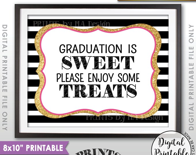 Graduation is Sweet Please Enjoy Some Treats, Sweet Treats Graduation Party Sign, Black Pink & Gold Glitter Printable 8x10” Instant Download