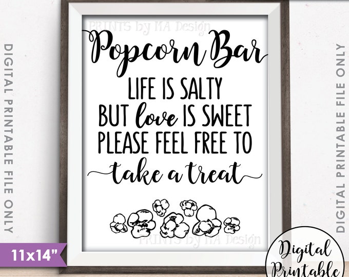 Popcorn Bar Sign, Wedding Sign, Life is salty love is sweet take a treat sign, Popcorn Sign, Anniversary, 11x14" Instant Download Printable