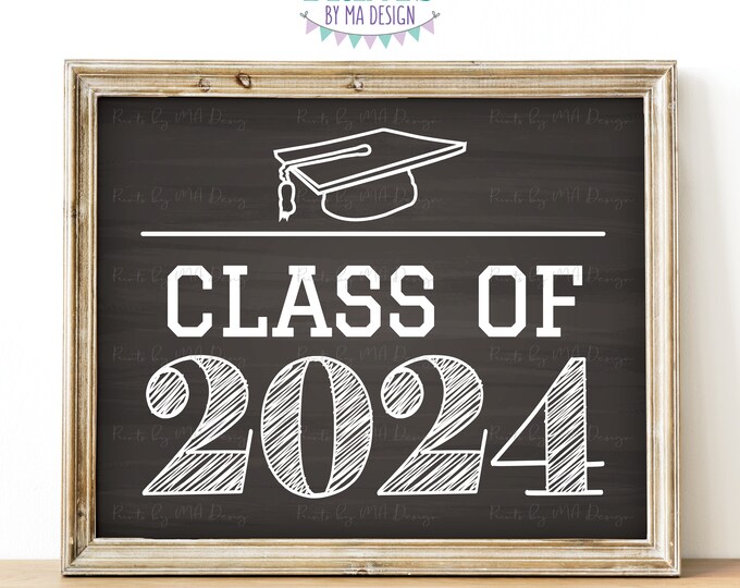 Class of 2024 Sign, High School Graduation in 2024, College Grad, PRINTABLE 8x10/16x20” Chalkboard Style Photo Prop Sign <Instant Download>