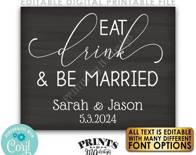 Eat Drink & Be Married Sign, Editable 8x10/16x20” PRINTABLE Chalkboard Style Wedding Reception Sign <Edit Yourself w/Corjl>